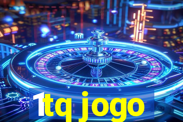 1tq jogo